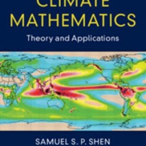 Solution Manual for Climate Mathematics Theory and Applications 1st Edition Shen