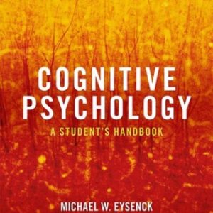 Test Bank for Cognitive Psychology A Student's Handbook 8th Edition Eysenck