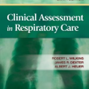 Test Bank for Clinical Assessment in Respiratory Care 6th Edition Wilkins