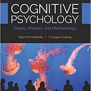 Test Bank for Cognitive Psychology Theory, Process, and Methodology 2nd Edition McBride