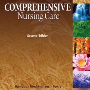 Test Bank for Comprehensive Nursing Care 2nd Edition Ramont