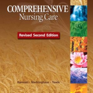 Test Bank for Comprehensive Nursing Care, Revised 2nd Edition Ramont