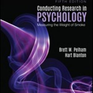 Test Bank for Conducting Research in Psychology Measuring the Weight of Smoke 5th Edition Pelham