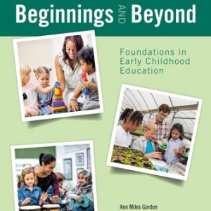 Test Bank for Beginnings and Beyond: Foundations in Early Childhood Education 11th Edition Gordon