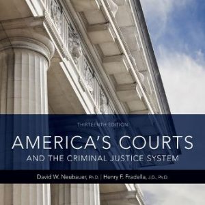 Test Bank for America's Courts and the Criminal Justice System 13th Edition Neubauer