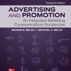 Advertising and Promotion: An Integrated Marketing Communications Perspective 13th Edition Belch - Solution Manual