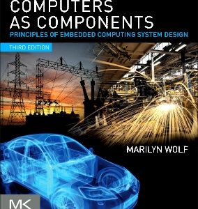 Computers as Components Principles of Embedded Computing System Design 3rd Edition Wolf - Solution Manual