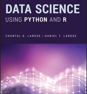 Data Science Using Python and R 1st Edition Larose - Solution Manual