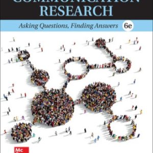 Communication Research Asking Questions Finding Answers 6th Edition Keyton - Test Bank