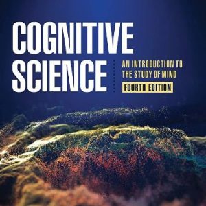 Cognitive Science An Introduction to the Study of Mind 4th Edition Friedenberg - Test Bank