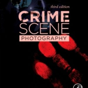 Crime Scene Photography 3rd Edition Robinson - Test Bank