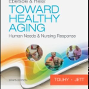 Ebersole & Hess' Toward Healthy Aging 8th Edition Touhy - Test Bank