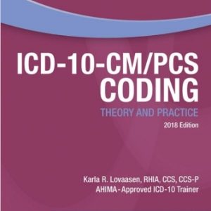 ICD-10-CM PCS Coding 2018 Edition 1st Edition Lovaasen - Test Bank