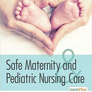 Safe Maternity and Pediatric Nursing Care 1st Edition Linnard-Palmer - Test Bank