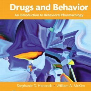 Drugs and Behavior: An Introduction to Behavioral Pharmacology 8th Edition Hancock - Test Bank