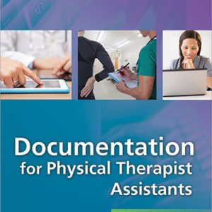 Documentation for Physical Therapist Assistants 5th Edition Bircher - Test Bank