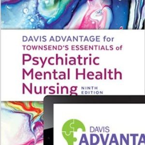 Davis Advantage for Townsend's Essentials of Psychiatric Mental Health Nursing 9th Edition Morgan - Test Bank