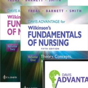 Davis Advantage for Wilkinson’s Fundamentals of Nursing (2 Volume Set) 5th Edition Treas - Test Bank