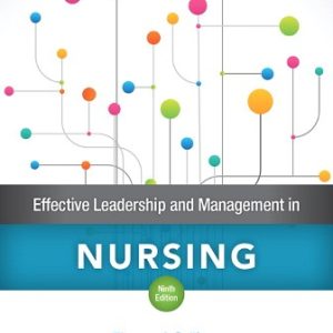 Effective Leadership and Management in Nursing 9th Edition Sullivan - Test Bank