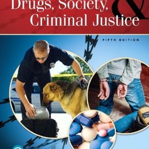 Drugs Society and Criminal Justice 5th Edition Levinthal - Test Bank