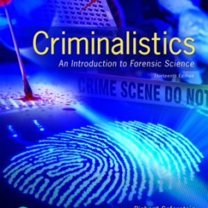 Criminalistics An Introduction to Forensic Science 13th Edition Saferstein - Test Bank