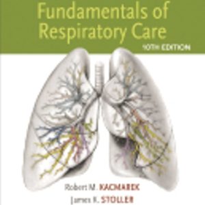 Egan's Fundamentals of Respiratory Care 10th Edition Kacmarek - Test Bank