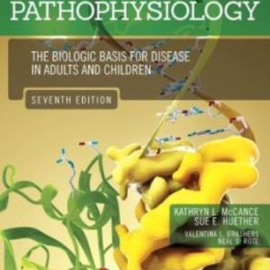 Pathophysiology The Biologic Basis for Disease in Adults and Children 7th Edition McCance - Test Bank