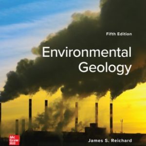 Environmental Geology 5th Edition Reichard - Test Bank