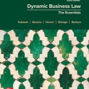 Dynamic Business Law: The Essentials 6th Edition Kubasek - Test Bank