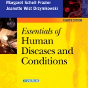 Essentials of Human Diseases and Conditions 4th Edition Frazier - Test Bank