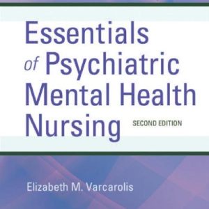 Essentials of Psychiatric Mental Health Nursing 2nd Edition Varcarolis - Test Bank