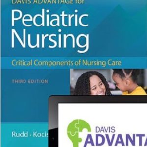 Davis Advantage for Pediatric Nursing: Critical Components of Nursing Care 3rd Edition Rudd - Test Bank