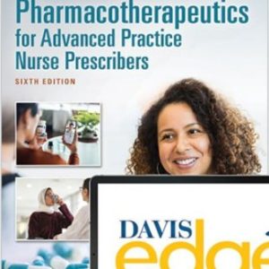 Pharmacotherapeutics for Advanced Practice Nurse Prescribers 6th Edition Moser Woo - Test Bank