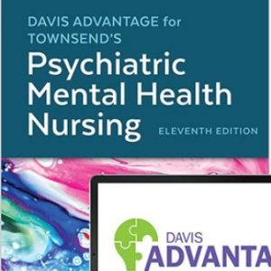 Davis Advantage for Townsend's Psychiatric Mental Health Nursing 11th Edition Morgan - Test Bank