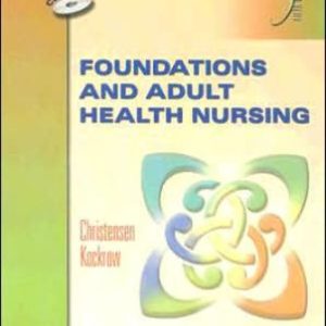 Foundations and Adult Health Nursing 5th Edition Christensen - Test Bank