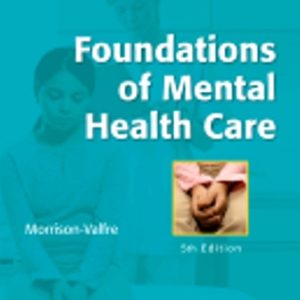 Foundations of Mental Health Care 5th Edition Morrison-Valfre - Test Bank