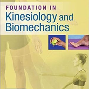 Foundations in Kinesiology and Biomechanics 1st Edition Samuels - Test Bank