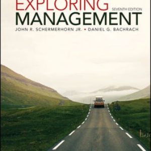 Exploring Management 7th Edition Schermerhorn Jr. - Solution Manual