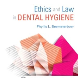 Ethics and Law in Dental Hygiene 3rd Edition Beemsterboer - Test Bank