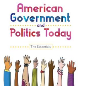 American Government and Politics Today The Essentials 20th Edition Bardes - Test Bank