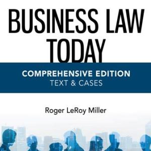 Business Law Today Comprehensive 13th Edition Miller - Solution Manual