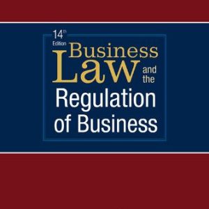 Business Law and the Regulation of Business 14th Edition Mann - Solution Manual