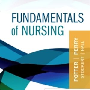 Fundamentals of Nursing 11th Edition Potter - Test Bank