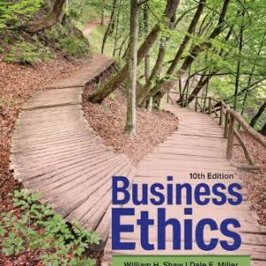 Business Ethics A Textbook with Cases 10th Edition Shaw - Test Bank