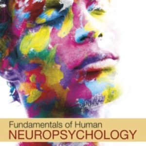 Fundamentals of Human Neuropsychology 8th Edition Kolb - Test Bank