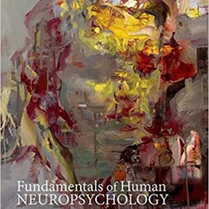 Fundamentals of Human Neuropsychology 7th Edition Kolb - Test Bank