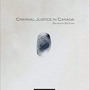 Criminal Justice in Canada 7th Edition Goff - Test Bank