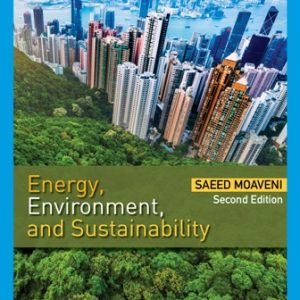 Energy Environment and Sustainability 2nd Edition Moaveni - Test Bank