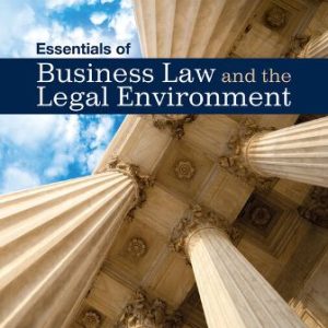 Essentials of Business Law and the Legal Environment 14th Edition Mann Solution Manual