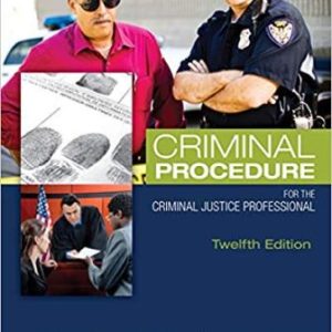 Criminal Procedure for the Criminal Justice Professional 12th Edition Ferdico - Test Bank